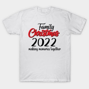 Family Christmas 2022 making memories together, Matching Family Christmas 2022 Team Santa Elf Squad Pajamas T-Shirt